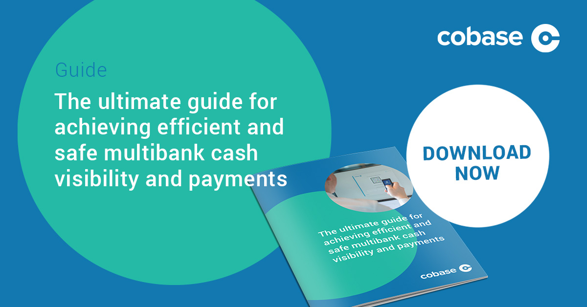 The ultimate guide for achieving efficient and safe multibank cash visibility and payments