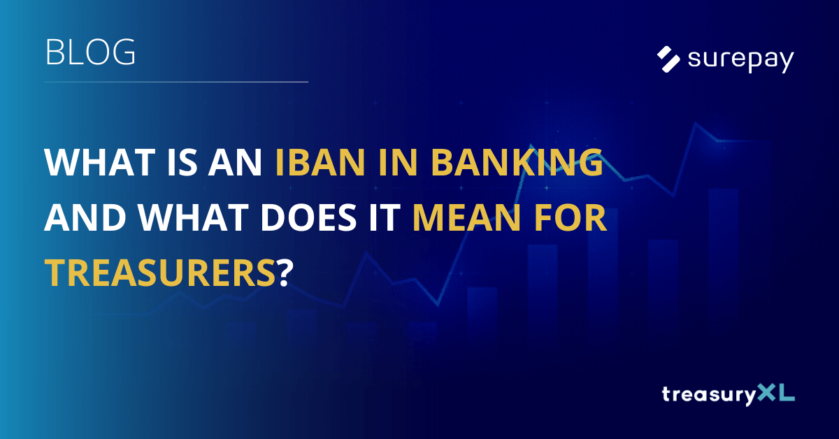 What is an IBAN in Banking and what does it mean for Treasurers?