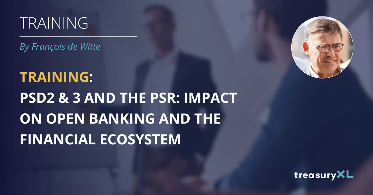 Training: PSD2 & 3 and the PSR: impact on open banking and the ...